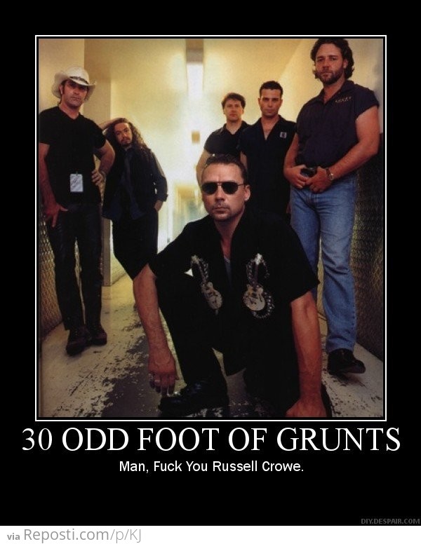 30 Odd Foot of Grunts