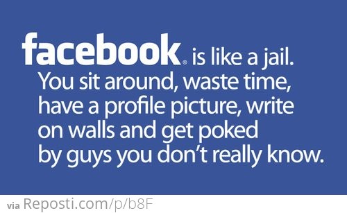 Facebook is like Jail