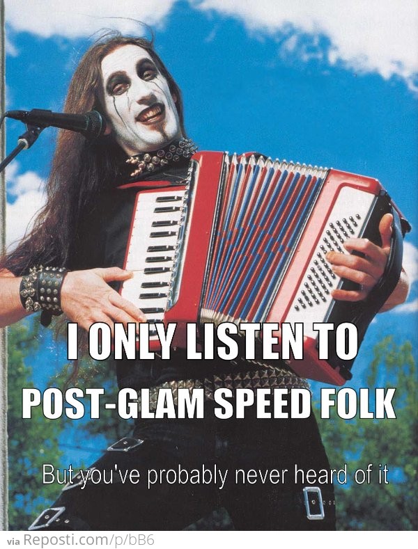 I Only Listen To Post-Glad Speed Folk