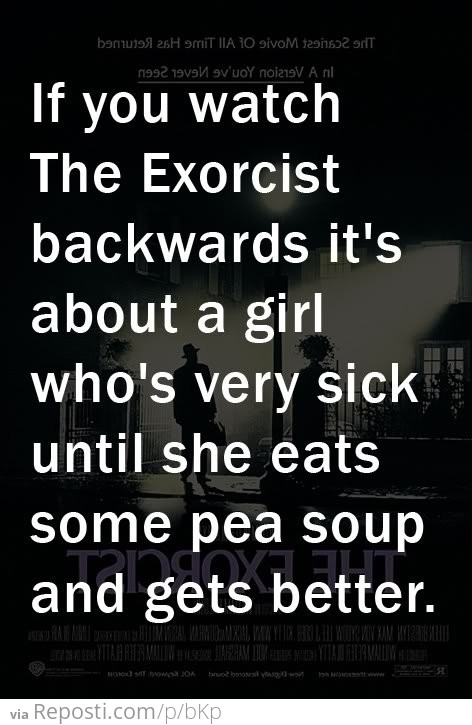 Exorcist Backwards