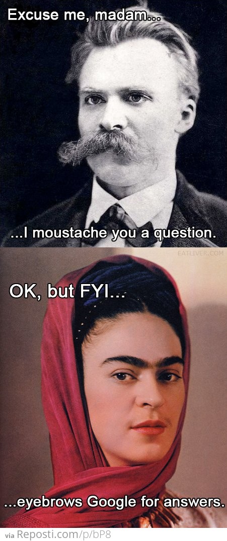 I Moustache You A Question