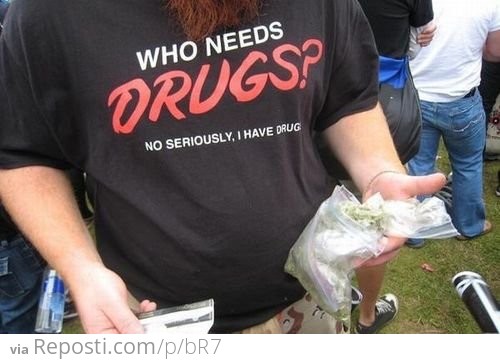 Who Needs Drugs?