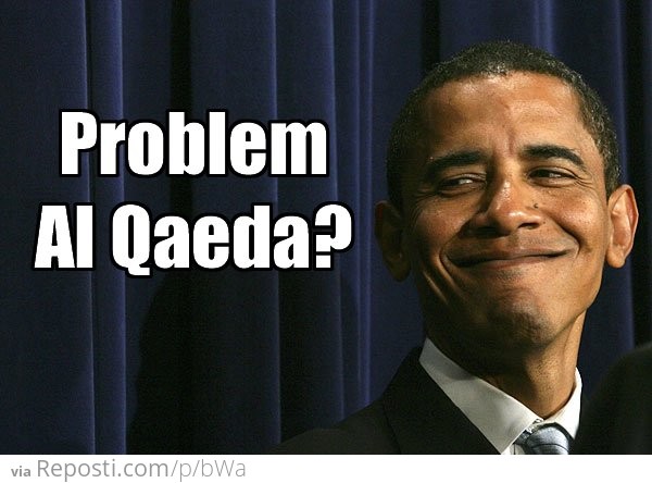 Problem Al Quaeda?