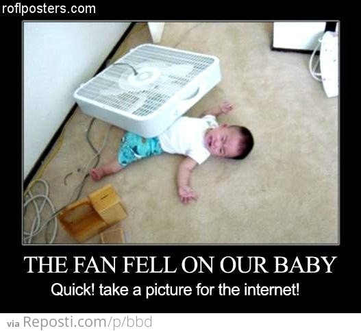 The Fan Fell On Our Baby!