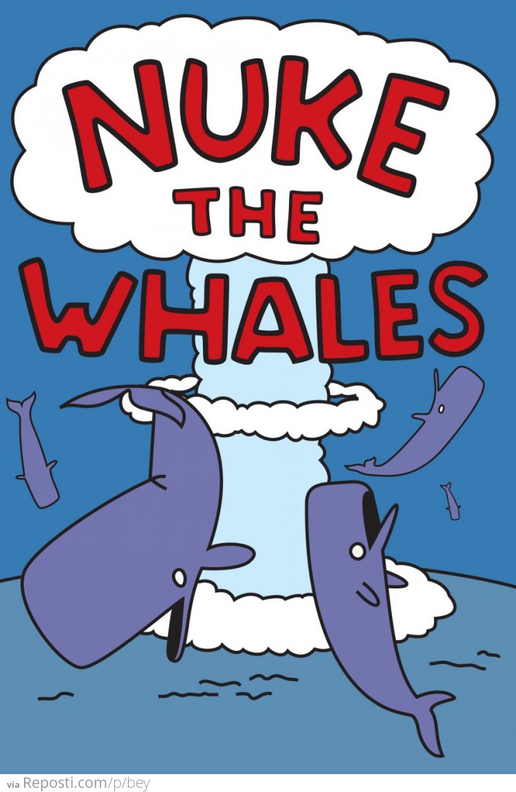 Nuke The Whales