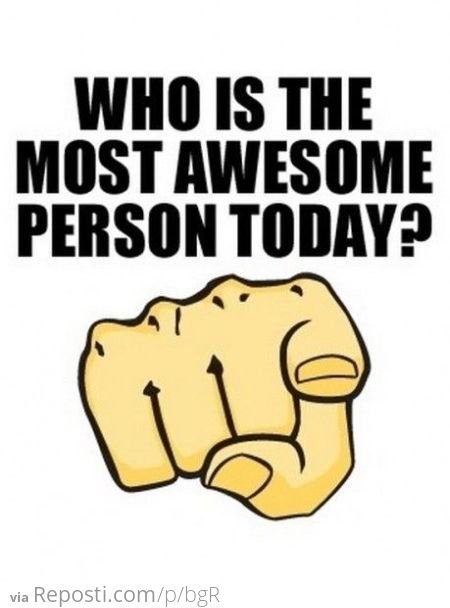 Who Is Awesome?