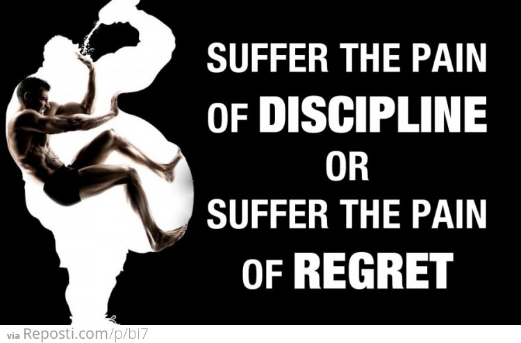Suffer The Pain of Discipline