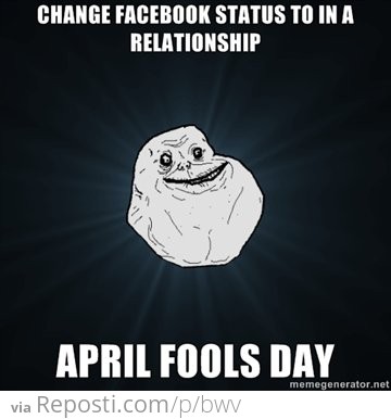 April Fools Forever Alone Rage