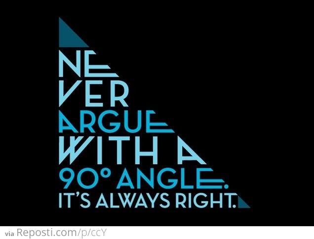 Triangles Are Always Right