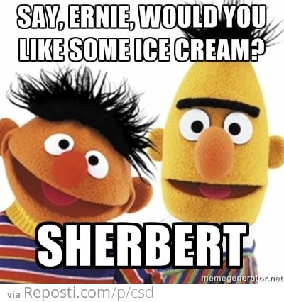 Say, Ernie