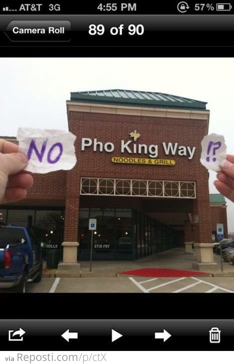 No Pho King Way!