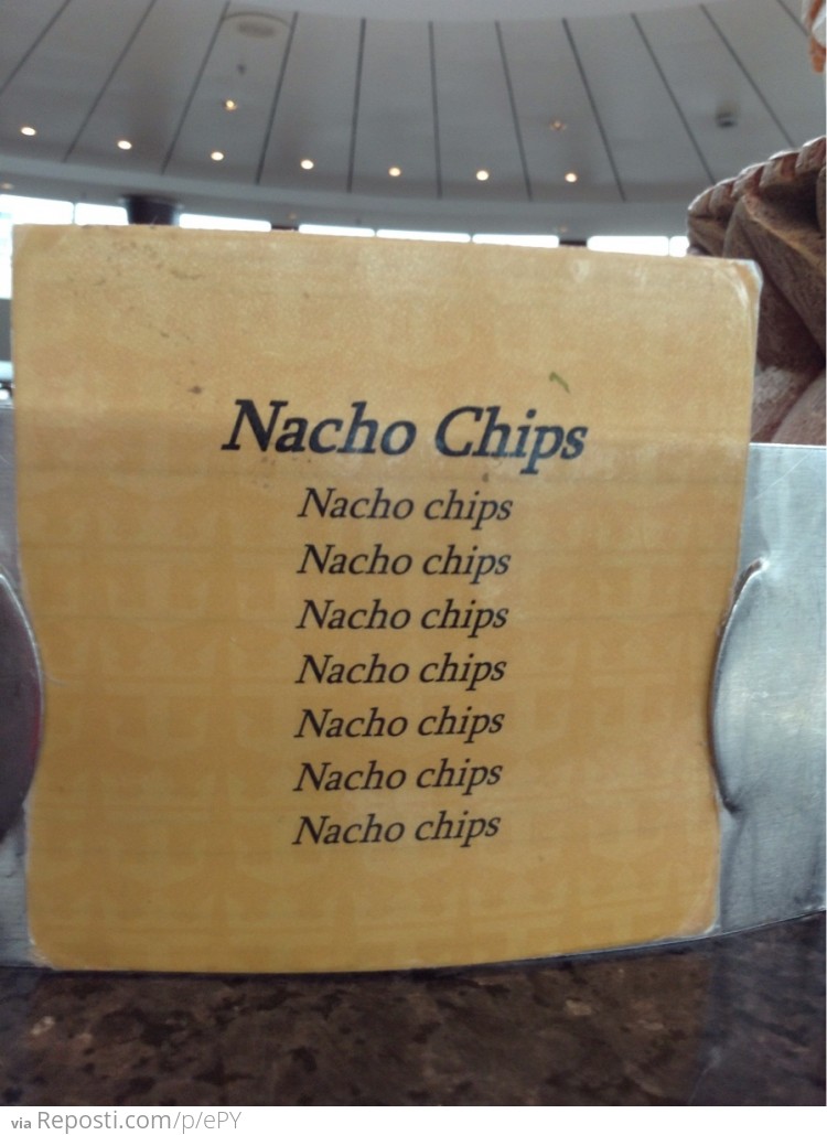 I wonder if they have Nacho Chips here...