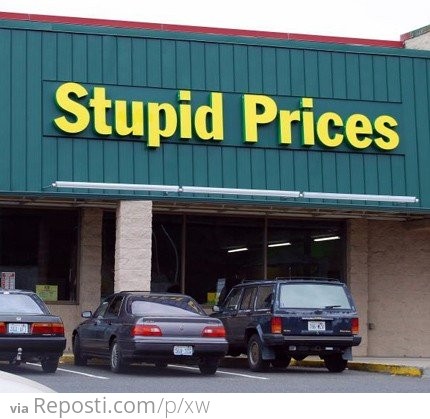 Stupid Prices