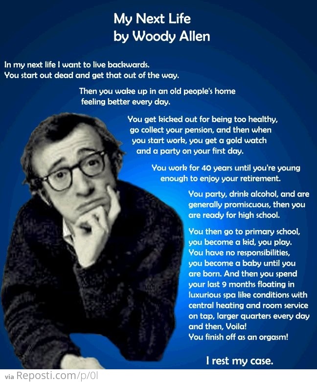 My Next Life - By Woody Allen