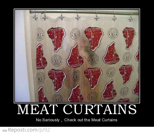 Meat Curtains.