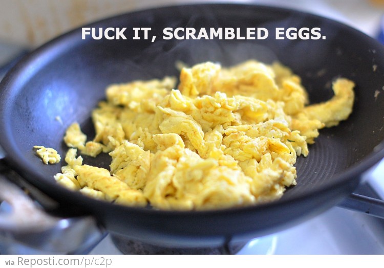 I THink I'll Make An Omelet