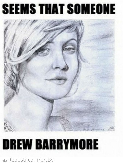 Looks like someone Drew Barrymore