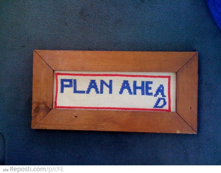 Plan Ahead