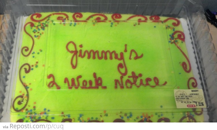 2 Weeks Notice Cake