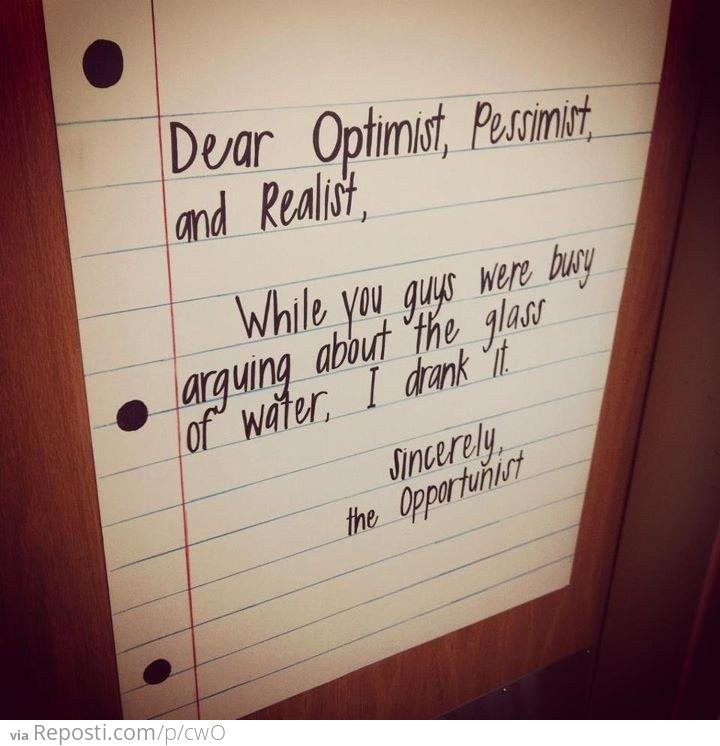 Dear Optimist and Pessimist