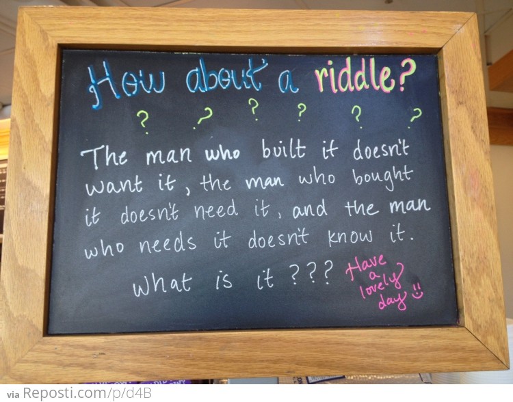 How About A Riddle?