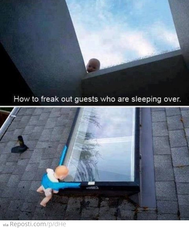 How to freak out people sleeping over your house