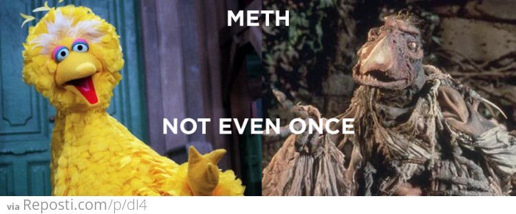 Meth: Not Even Once