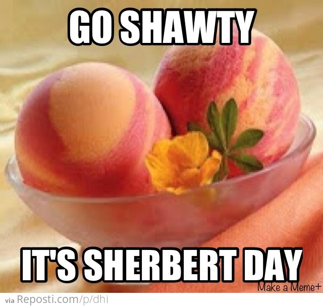 Party Like Its Sherbet Day