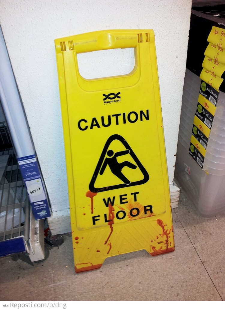 I guess they didn't spot the wet floor?