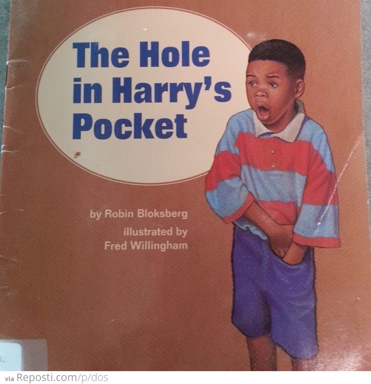 Dammit Harry! Stop playing with your hole!