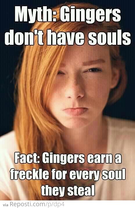 Gingers Don't Have Souls