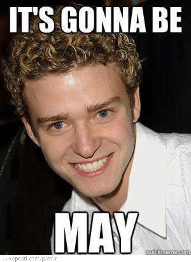 It's Gonna Be May