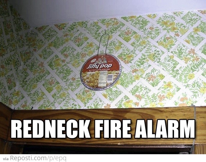 Redneck fire alarm