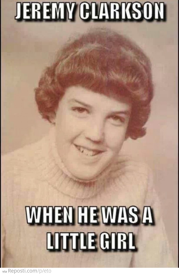 Jeremy Clarkson was a cutie