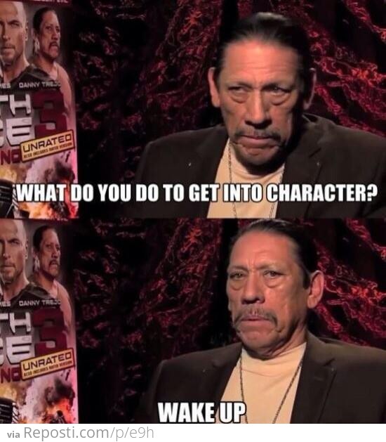 Danny Trejo: Method actor