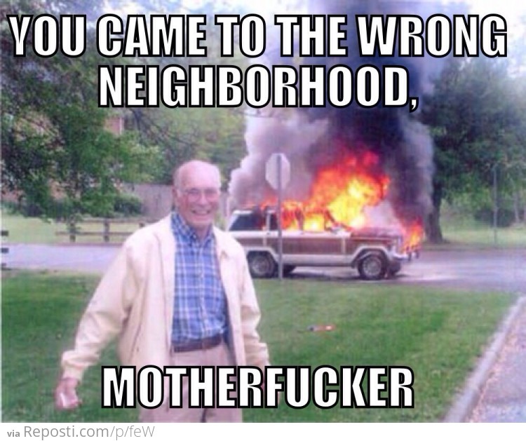 Don't mess with gramps