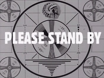 Please Stand By