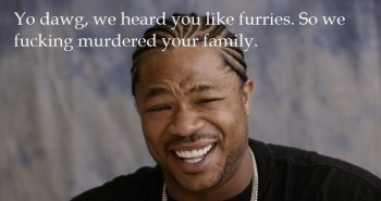 You Dawg - Heard You Like Furries