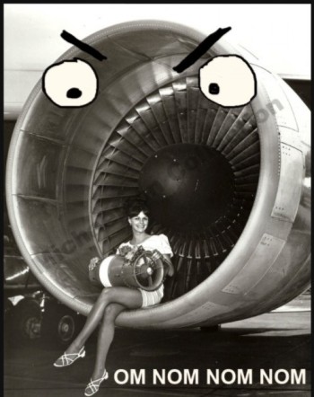 Jet Engine Om Nom Nom Nom