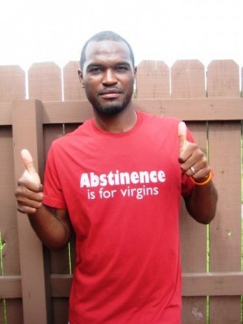 Abstinence Is For Virgins