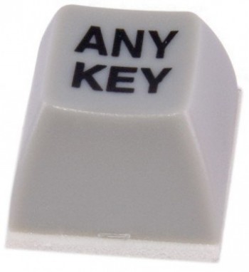 Any Key