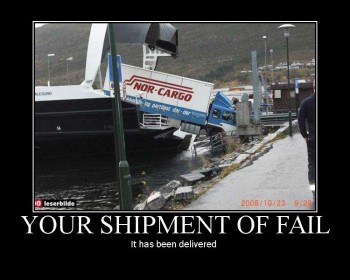 Your Shipment of Fail