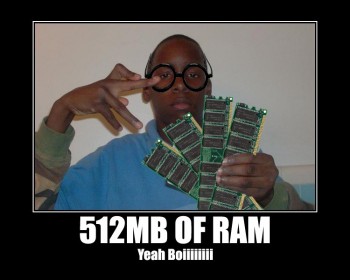 512MB of ram