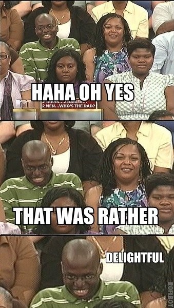 Haha, Oh Yes