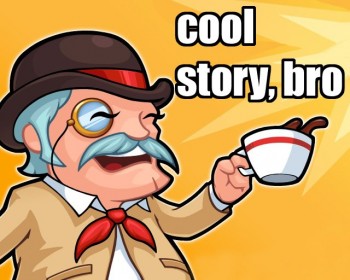 Cool Story Bro