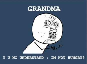 Every grandmother EVER!