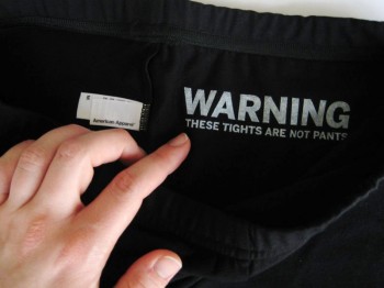 Warning - These Are Not Pants