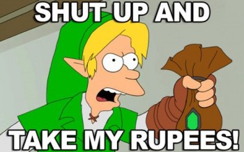 Shut Up And Take My Rupees