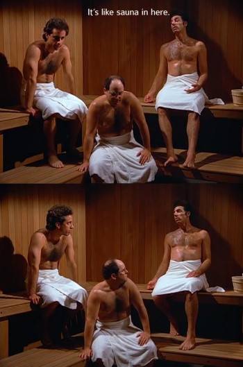 It's Like A Sauna In Here