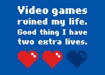 Video Games Ruined My Life